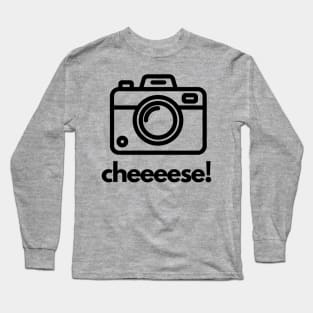 Cheeeese! A photography design Long Sleeve T-Shirt